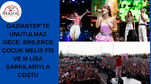  BİNLERCE ÇOCUK MELİS FİS VE M LİSA ŞARKILARIYLA COŞTU